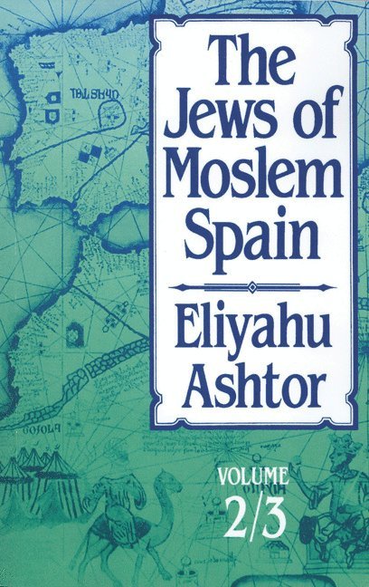 Jews of Moslem Spain, Volumes 2 & 3
