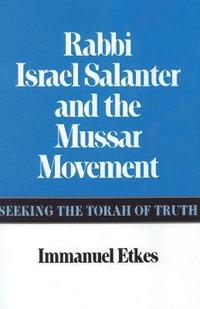 bokomslag Rabbi Israel Salanter and the Mussar Movement