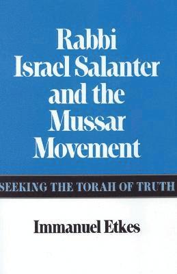 Rabbi Israel Salanter and the Mussar Movement 1