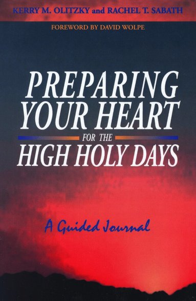 Kerry M Olitzky, Rachel T. Sabath - Preparing Your Heart for the High Holy Days: a Guided Journal, Häftad