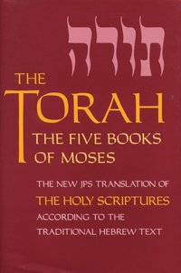 bokomslag The Torah - The Five Books of Moses, the New Translation of the Holy Scriptures According to the Traditional Hebrew Text