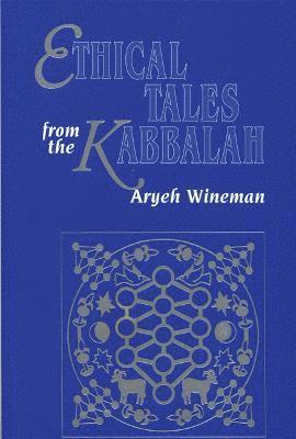 Ethical Tales from the Kabbalah 1