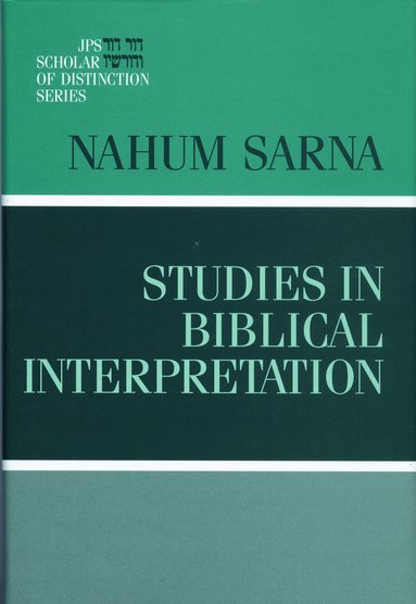 Nahum M. Sarna - Studies in Biblical Interpretation, Inbunden