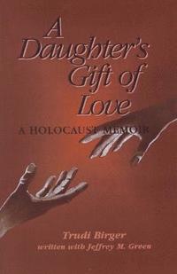 bokomslag A Daughter's Gift of Love