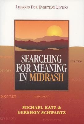Searching for Meaning in Midrash