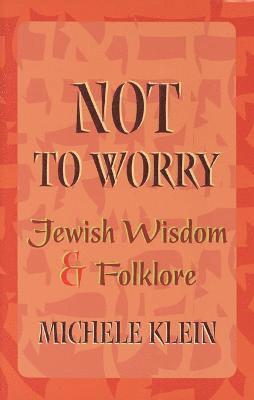 Michele Klein - Not to Worry, Inbunden. Tillgänglighet: Lägg i varukorg