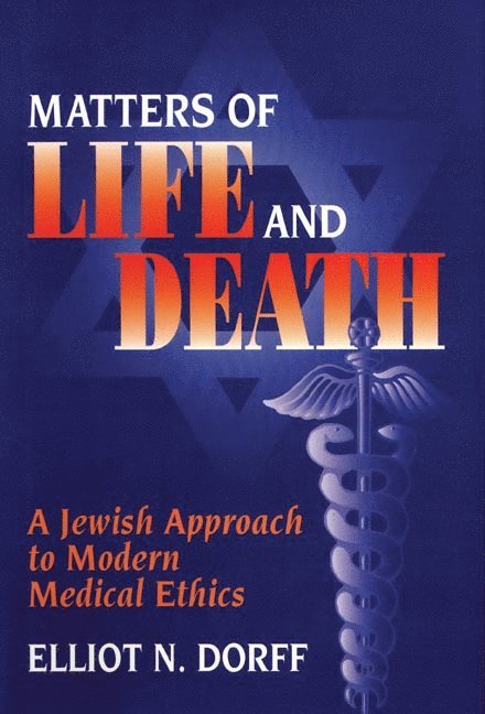 Elliot N. Dorff, Elliot N Dorff - Matters of Life and Death, Häftad