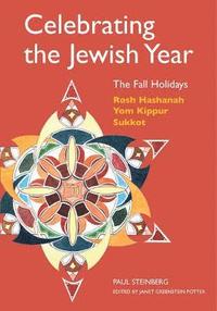 bokomslag Celebrating the Jewish Year: The Fall Holidays