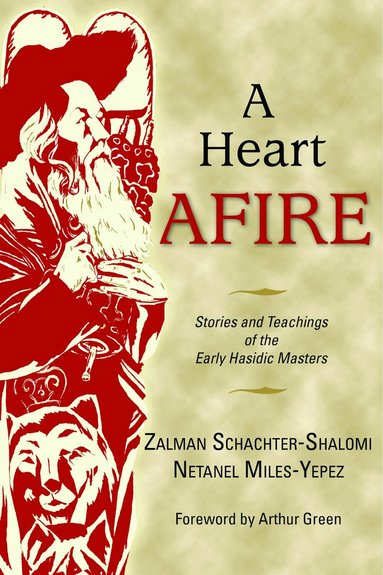 Zalman Schachter-Shalomi, Netanel Miles-Yepez - Heart Afire, Inbunden