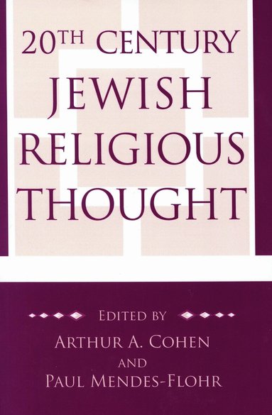 Arthur A. Cohen, Paul Mendes-Flohr - 20th Century Jewish Religious Thought, Häftad