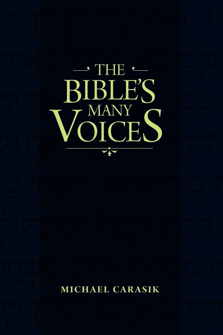 Michael Carasik - Bible's Many Voices, Inbunden