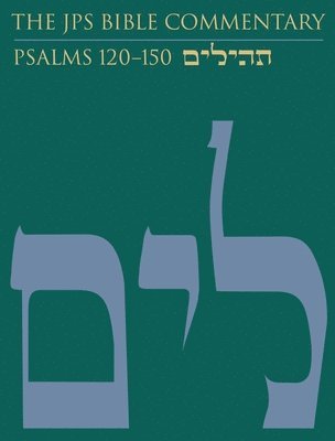The JPS Bible Commentary: Psalms 120150 1