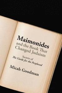 bokomslag Maimonides and the Book That Changed Judaism