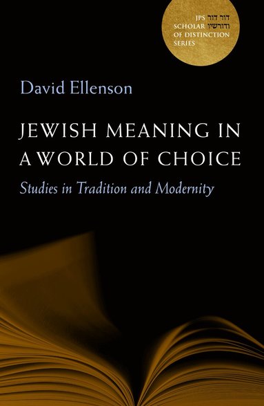 David Ellenson - Jewish Meaning in a World of Choice, Inbunden