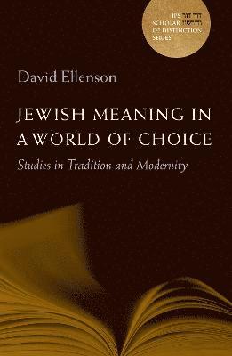 Jewish Meaning in a World of Choice 1