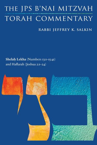 Jeffrey K. Salkin - Shelah Lekha (Numbers 13:1-15:41) and Haftarah (Joshua 2:1-24), Häftad