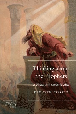 bokomslag Thinking About the Prophets