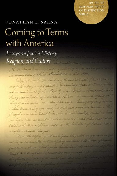 Jonathan D. Sarna - Coming to Terms with America, Inbunden