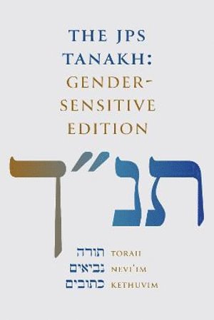 THE JPS TANAKH: Gender-Sensitive Edition 1