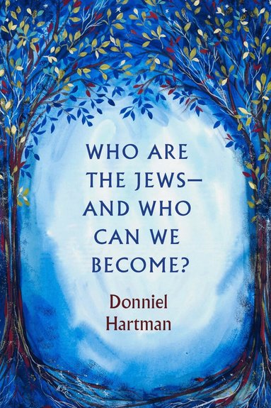 Donniel Hartman - Who Are the Jews—and Who Can We Become?, Häftad