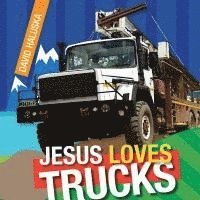 bokomslag Jesus Loves Trucks