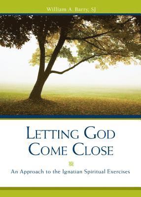 bokomslag Letting God Come Close: An Approach to the Ignatian Spiritual Exercises