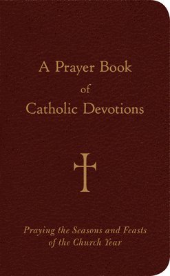 A Prayer Book of Catholic Devotions 1