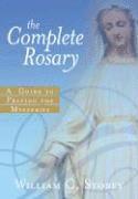 bokomslag The Complete Rosary: A Guide to Praying the Mysteries