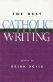 The Best Catholic Writing 1