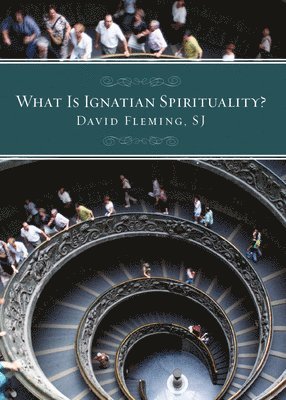 bokomslag What Is Ignatian Spirituality?