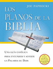 bokomslag Los Planos de la Biblia: Una Guia Catolica Para Entender Y Acoger La Palabra de Dios