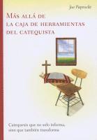 bokomslag Más Allá de la Caja de Herramientas del Catequista / Beyond the Catechist's Toolbox: Catequesis Que No Solo Informa, Sino Que También Transforma / Cat