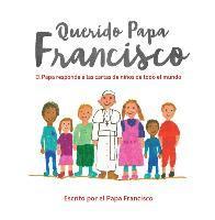 bokomslag Querido Papa Francisco: El Papa Responde a Las Cartas de Niños de Todo El Mundo