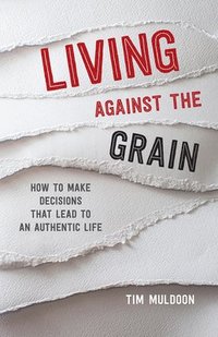bokomslag Living Against the Grain