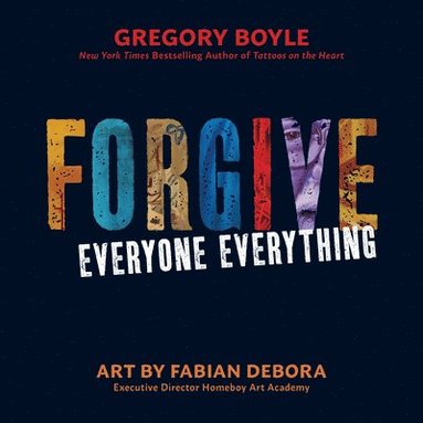 bokomslag Forgive Everyone Everything