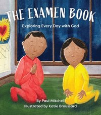 bokomslag The Examen Book: Exploring Every Day with God