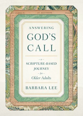 Answering God's Call: A Scripture-Based Journey for Older Adults 1