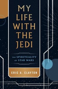 bokomslag My Life with the Jedi