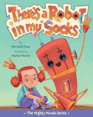 There's a Robot in My Socks 1