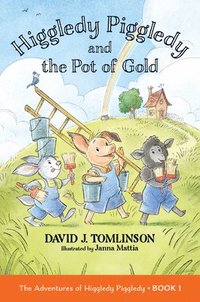 bokomslag Higgledy Piggledy and the Pot of Gold: The Adventures of Higgledy Piggledy Book 1 Volume 1