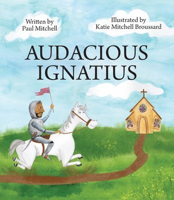 bokomslag Audacious Ignatius