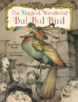 The Magical, Wonderful Bul Bul Bird