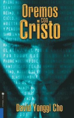 David Yonggi Cho - Orando Con Cristo, Häftad