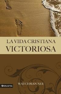 bokomslag La Vida Cristiana Victoriosa