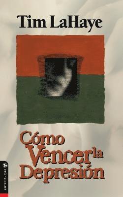Tim LaHaye - Como Vencer La Depresion, Häftad