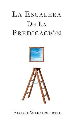 Floyd Woodworth - Escalera De La Predicacion, Häftad