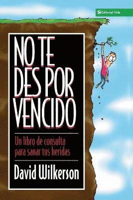 David Wilkerson - No Te Des Por Vencido, Häftad