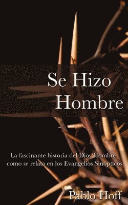 Pablo Hoff - Se Hizo Hombre, Häftad