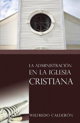 Administracion De La Iglesia Cristiana 1