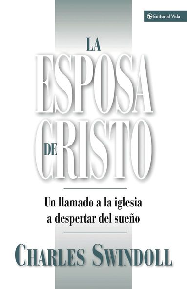 Charles R. Swindoll - esposa de Cristo: A Call to the Church to Wake Up, Häftad